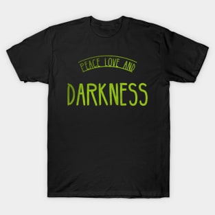 Peace Love and Darkness - Boho Goth - Bohemian Goth, Dark Hippie, Gothic - acid green T-Shirt